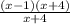 \frac{(x-1)(x+4)}{x+4}