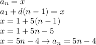 a_{n} = x \\ a_{1} + d(n - 1) = x \\ x = 1 + 5(n - 1) \\ x = 1 + 5n - 5 \\ x = 5n - 4 \rightarrow a_{n} = 5n - 4