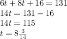 6t+8t+16=131\\14t=131-16\\14t=115\\t=8\frac{3}{14}