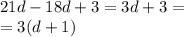 21d - 18d + 3 = 3d + 3 = \\ = 3(d + 1)