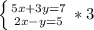 \left \{ {{5x+3y=7} \atop {2x-y=5}} \right. *3