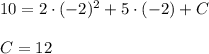 10=2\cdot (-2)^2+5\cdot (-2)+C\\ \\ C=12