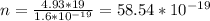 n=\frac{4.93*19}{1.6*10^{-19} } =58.54*10^{-19}