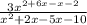 \frac{3x^{2+6x-x-2} }{x^{2}+2x-5x-10 }