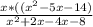 \frac{x*((x^{2}-5x-14) }{x^{2} +2x-4x-8 }