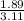 \frac{1.89}{3.11}