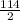 \frac{114}{2}