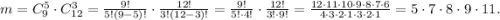 m=C_9^5\cdot C_{12}^3=\frac{9!}{5!(9-5)!}\cdot\frac{12!}{3!(12-3)!}=\frac{9!}{5!\cdot4!}\cdot\frac{12!}{3!\cdot 9!}=\frac{12\cdot11\cdot10\cdot9\cdot8\cdot7\cdot6}{4\cdot3\cdot2\cdot1\cdot3\cdot2\cdot1} =5\cdot7\cdot8\cdot9\cdot11.