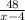 \frac{48}{x-4}