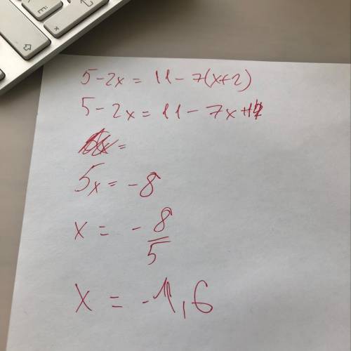 Найдите корни уравнения 5-2x=11-7(x+2).