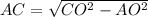 AC = \sqrt{CO^{2} - AO^{2} }