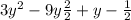 3y {}^{2} - 9y \frac{2}{2} + y - \frac{1}{2}