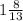 1 \frac{8}{13}