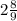 2\frac{8}{9}