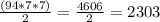 \frac{(94*7*7)}{2} =\frac{4606}{2} =2303