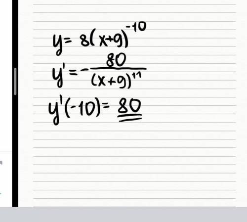Найдите y'(-10) если y=8(x+9)^-10​