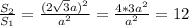 \frac{S_2}{S_1}=\frac{(2\sqrt{3}a)^2}{a^{2} }=\frac{4*3a^2}{a^2}=12