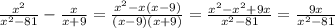 \frac{x^2}{x^2-81}-\frac{x}{x+9}=\frac{x^2-x(x-9)}{(x-9)(x+9)}=\frac{x^2-x^2+9x}{x^2-81}=\frac{9x}{x^2-81}