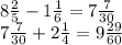 8 \frac{2}{5} - 1 \frac{1}{6 } = 7 \frac{7}{30 } \\ 7 \frac{7}{30} + 2 \frac{1}{4} = 9 \frac{29}{60}
