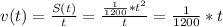 v(t) = \frac{S(t)}{t} =\frac{\frac{1}{1200} *t^{2}}{t} = \frac{1}{1200} * t