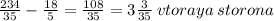 \frac{234}{35} - \frac{18}{5} = \frac{108}{35} = 3 \frac{3}{35} \: vtoraya \: storona