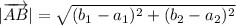 |\overrightarrow{AB}|=\sqrt{(b_1-a_1)^2+(b_2-a_2)^2}