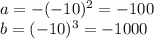 a=-(-10)^{2}=-100\\b=(-10)^{3}=-1000