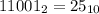 11001_{2} = 25_{10}