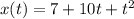 x(t)=7+10t+t^{2}