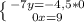 \left \{ {{-7y=-4,5*0} \atop {0x=9}} \right.