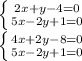 \left \{ {{2x+y-4=0} \atop {5x-2y+1=0}} \right. \\\left \{ {{4x+2y-8=0} \atop {5x-2y+1=0}} \right.