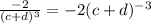 \frac{-2}{(c+d)^3}=-2(c+d)^{-3}