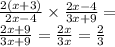 \frac{2(x + 3)}{2x - 4} \times \frac{2x - 4}{3x + 9} = \\ \frac{2x + 9}{3x + 9} = \frac{2x}{3x} = \frac{2}{3}