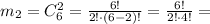 m_2 = C_6^2 = \frac{6!}{2!\cdot (6-2)!} = \frac{6!}{2!\cdot 4!} =