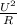 \frac{U^2}{R}