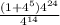 \frac{(1+4^5)4^{24}}{4^{14}} }