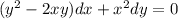 (y^2-2xy)dx+x^2dy=0