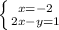 \left \{ {{x=-2} \atop {2x-y=1}} \right.