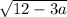 \sqrt{12-3a}
