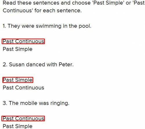 Read these sentences and choose 'Past Simple' or 'Past Continuous' for each sentence. 1. They were s