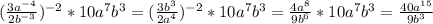 (\frac{3a^{-4} }{2b^{-3} } )^{-2} * 10a^{7} b^{3} = (\frac{3b^{3} }{2a^{4} } )^{-2} * 10 a^{7} b^{3} = \frac{4a^{8} }{9b^{6} } * 10a^{7} b^{3} = \frac{40a^{15} }{9b^{3} }