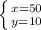 \left \{ {{x=50} \atop {y=10}} \right.