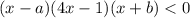(x-a)(4x-1)(x+b)