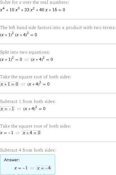 X^4+10x^3+33x^2+40x+16=0 Знайдіть x!Будь ласка поясніть