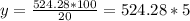 y=\frac{524.28*100}{20} =524.28*5