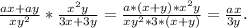 \frac{ax+ay}{xy^{2} } *\frac{x^{2} y}{3x+3y} =\frac{a*(x+y)*x^{2} y}{xy^{2}*3*(x+y) }=\frac{ax}{3y} .