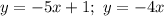 y=-5x+1; \ y=-4x