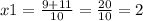 x1 = \frac{9 + 11}{10} = \frac{20}{10} = 2