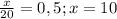 \frac{x}{20}=0,5; x=10