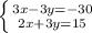 \left \{ {{3x-3y=-30} \atop {2x+3y=15}} \right.